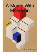 A Month With Mondrian