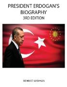 President Erdogan's Biography (3rd Edition)