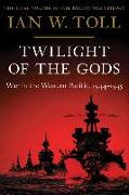 Twilight of the Gods - War in the Western Pacific, 1944-1945