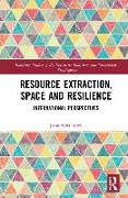 Resource Extraction, Space and Resilience