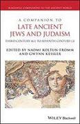 A Companion to Late Ancient Jews and Judaism