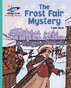 Reading Planet - The Frost Fair Mystery - Turquoise: Galaxy