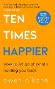 Ten Times Happier