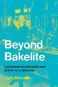Beyond Bakelite