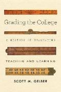 Grading the College: A History of Evaluating Teaching and Learning