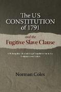 The Us Constitution of 1791 and the Fugitive Slave Clause: A Philosophical Re-Rendering of Legislative Authority