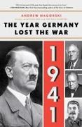 1941: The Year Germany Lost the War