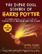 The Super Cool Science of Harry Potter