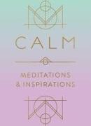 Calm: Meditations and Inspirations