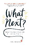 What Next?: Your Five-Year Plan for Life After College