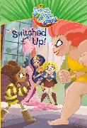 Switched Up! (DC Super Hero Girls)