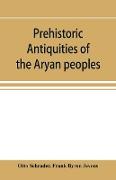 Prehistoric antiquities of the Aryan peoples