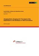 Changing Work, Changing Life? The Impact of the Digitalization of the Workplace on Work-Life Balance