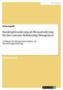Kundenabwanderung als Herausforderung für das Customer Relationship Management