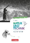Natur und Technik - Naturwissenschaften: Neubearbeitung, Themenhefte, 5.-10. Schuljahr, Astronomie, Handreichungen für den Unterricht, Mit Kopiervorlagen