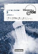 Unsere Erde, Gymnasium Nordrhein-Westfalen G9, Band 2, Handreichungen für den Unterricht, Mit CD-ROM