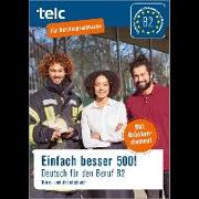 Einfach besser 500! Deutsch für den Beruf B2, Kurs-und Arbeitsbuch
