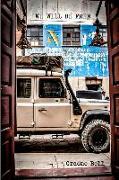 We Will Be Free: Overlanding In Africa and Around South America