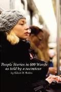 People Stories in 600 Words: as told be a raconteur