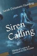 Siren Calling: Abridged Mermaid in The Kitchen