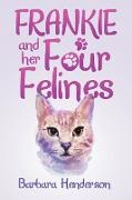 Frankie and Her Four Felines