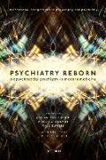 Psychiatry Reborn: Biopsychosocial psychiatry in modern medicine