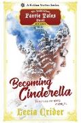 Becoming Cinderella, Season One (A The Realm Where Faerie Tales Dwell Series)