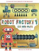 Preschool Scissor Practice (Cut and Paste - Robot Factory Volume 1): This book comes with collection of downloadable PDF books that will help your chi