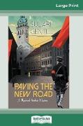 Paving the New Road: A Rowland Sinclair Mystery (16pt Large Print Edition)