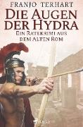 Die Augen der Hydra - Ein Ratekrimi aus dem alten Rom