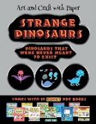 Art and Craft with Paper (Strange Dinosaurs - Cut and Paste): This book comes with a collection of downloadable PDF books that will help your child ma