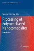 Processing of Polymer-based Nanocomposites