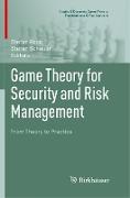 Game Theory for Security and Risk Management