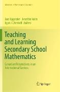 Teaching and Learning Secondary School Mathematics