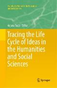 Tracing the Life Cycle of Ideas in the Humanities and Social Sciences