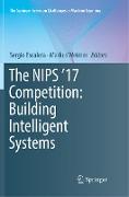 The NIPS '17 Competition: Building Intelligent Systems