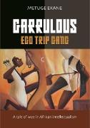 Garrulous Ego Trip Gang