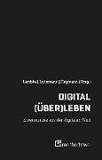 Digital (über)leben - Erkenntnisse aus der digitalen Welt