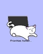 Cat Notebook - Priorities Human - Blank Lined Notebook for Cat Lovers