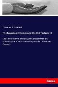 The Negative Criticism and the Old Testament