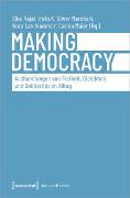 Making Democracy - Aushandlungen von Freiheit, Gleichheit und Solidarität im Alltag