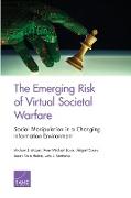 The Emerging Risk of Virtual Societal Warfare