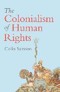 The Colonialism of Human Rights