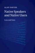 Native Speakers and Native Users: Loss and Gain