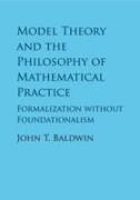 Model Theory and the Philosophy of Mathematical Practice: Formalization Without Foundationalism