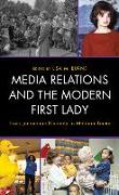 Media Relations and the Modern First Lady