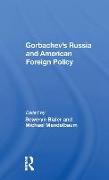 Gorbachev's Russia And American Foreign Policy