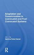 Adaptation And Transformation In Communist And Post-communist Systems