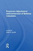 Economic Adjustment And Conversion Of Defense Industries