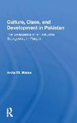 Culture, Class, And Development In Pakistan